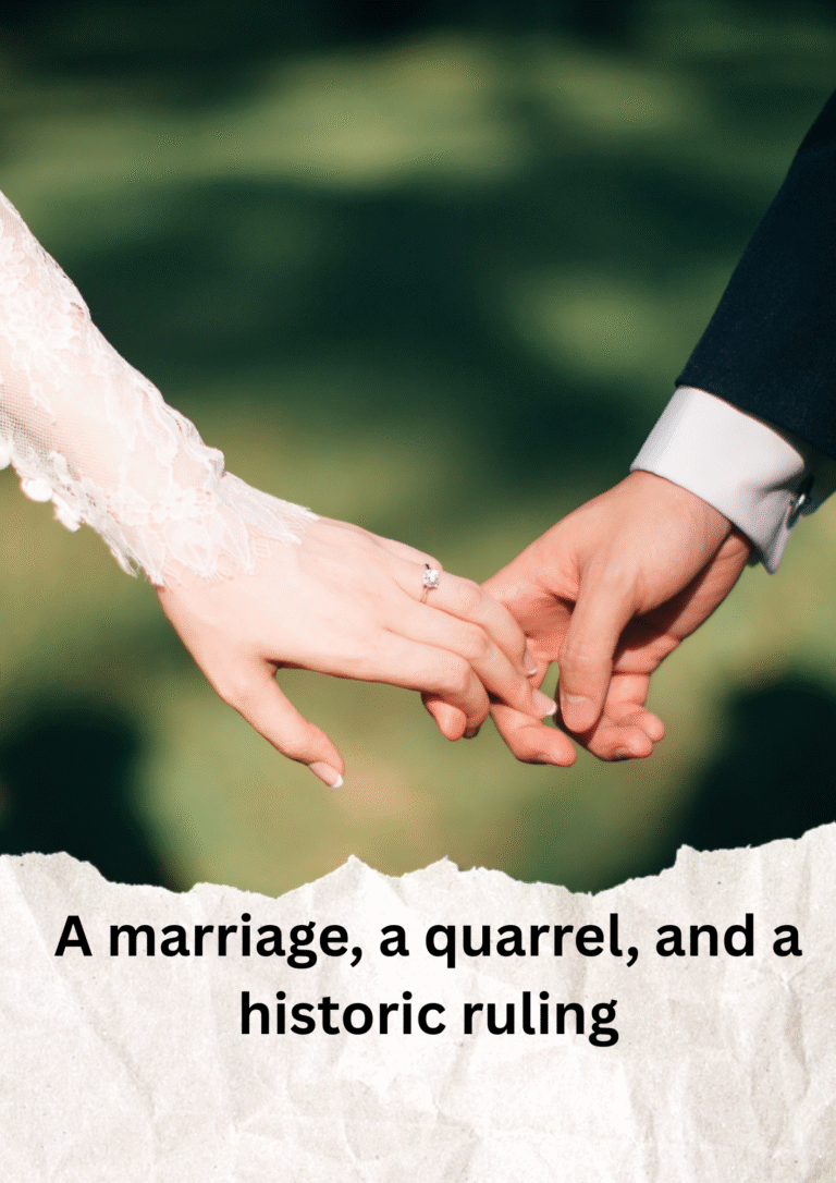 A marriage, a quarrel, and a historic ruling